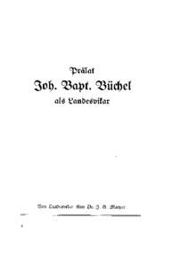 Prälat  Ioh. Bapt. Büchel als Landesvikar  Von Landesvikar Kan. Dr. I, G . Marxer