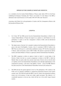 OPINION OF THE EUROPEAN MONETARY INSTITUTE on a consultation from the Austrian Federal Ministry of Finance under Article 109f (6) of the Treaty establishing the European Community (the “Treaty”) and Article 5.3 of th