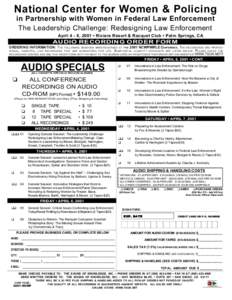 National Center for Women & Policing in Partnership with Women in Federal Law Enforcement The Leadership Challenge: Redesigning Law Enforcement April 4 - 8, 2001 • Riviera Resort & Racquet Club • Palm Springs, CA  AU