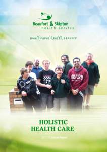 The front cover acknowledges the young people in our community whose enthusiasm has enhanced the well being of a much broader cross section of the community as we provide an holistic approach to health care. Mission Sta