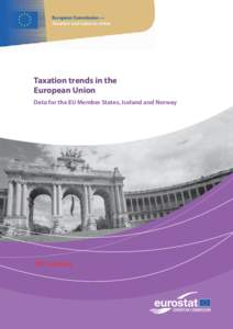Taxation trends in the European Union Data for the EU Member States, Iceland and Norway 2011 edition