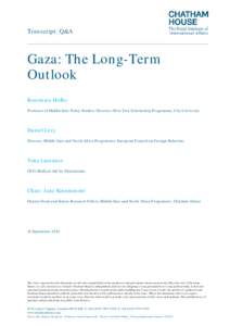 Transcript: Q&A  Gaza: The Long-Term Outlook Rosemary Hollis Professor of Middle East Policy Studies; Director, Olive Tree Scholarship Programme, City University