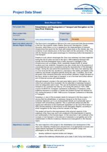 Project Data Sheet BASIC PROJECT DATA Full project title: Rehabilitation and Development of Transport and Navigation on the Sava River Waterway