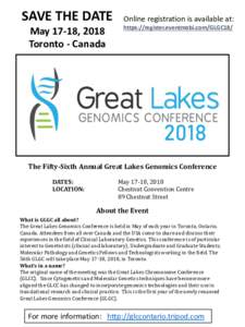 SAVE THE DATE May 17-18, 2018 Toronto - Canada Online registration is available at: https://register.eventmobi.com/GLGC18/