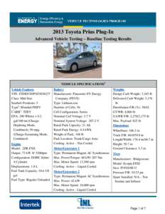 2013 Toyota Prius Plug-In 1 Advanced Vehicle Testing – Baseline Testing Results  VEHICLE SPECIFICATIONS1