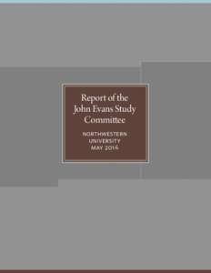 Report of the John Evans Study Committee Northwestern University May 2014