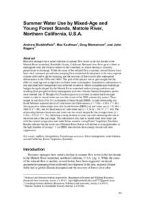 Summer Water Use by Mixed-Age and Young Forest Stands, Mattole River, Northern California, U.S.A. Andrew Stubblefield1, Max Kaufman1, Greg Blomstrom 2, and John Rogers 3 Abstract