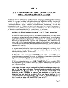 PART III VIOLATIONS BUREAU PAYMENTS FOR STATUTORY PENALTIES PURSUANT TO R. 7:11-4(a) Parts I and II of this Schedule list specific amounts that are payable through the Violations Bureau for traffic and non-traffic offens