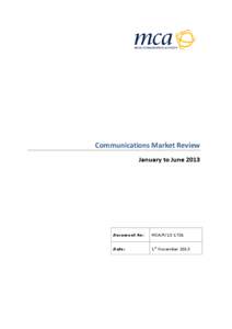 Communications Market Review January to June 2013 Document No:  MCA/R[removed]