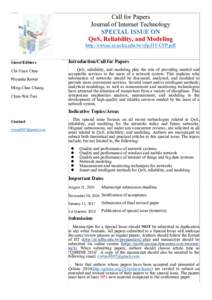 Call for Papers Journal of Internet Technology SPECIAL ISSUE ON QoS, Reliability, and Modeling http://cwtsai.ee.ncku.edu.tw/cfp/JIT-CFP.pdf Guest Editors