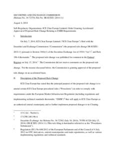 SECURITIES AND EXCHANGE COMMISSION (Release No[removed]; File No. SR-ICEEU[removed]August 4, 2014 Self-Regulatory Organizations; ICE Clear Europe Limited; Order Granting Accelerated Approval of Proposed Rule Change Rel