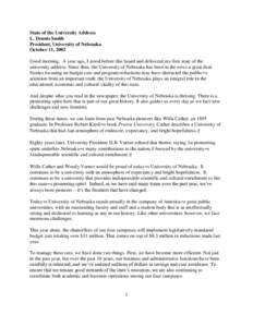 State of the University Address L. Dennis Smith President, University of Nebraska October 11, 2002 Good morning. A year ago, I stood before this board and delivered my first state of the university address. Since then, t