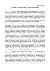 CB[removed])  Views of the Town Planning Board on Harbour Reclamation 1. The Town Planning Board (the Board) is charged with the function of preparation of draft plans under the Town Planning Ordinance (TPO), incl