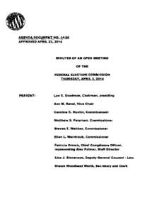 AGENDA DOCUMENT NO[removed]APPROVED APRIL 23, 2014 MINUTES OF AN OPEN MEETING OF THE FEDERAL ELECTION COMMISSION