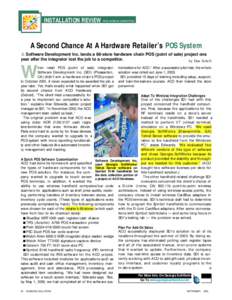 INSTALLATION REVIEW  POS MOBILE COMPUTING A Second Chance At A Hardware Retailer’s POS System ▲ Software Development Inc. lands a 68-store hardware chain POS (point of sale) project one