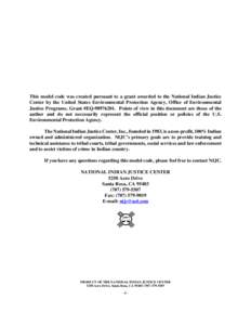 This model code was created pursuant to a grant awarded to the National Indian Justice Center by the United States Environmental Protection Agency, Office of Environmental Justice Programs, Grant #EQ[removed]Points of 