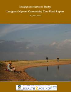 Lungurra Ngoora Community Care Final Report