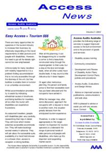 Volume 2 • 2002  Easy Access = Tourism $$$ There are many opportunities for operators in the tourism industry to increase their business, by