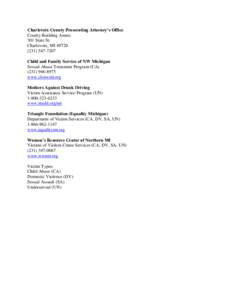 Charlevoix County Prosecuting Attorney’s Office County Building Annex 301 State St. Charlevoix, MI[removed]7207 Child and Family Service of NW Michigan