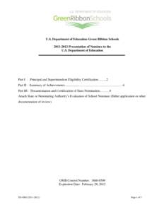U.S. Department of Education Green Ribbon Schools[removed]Presentation of Nominee to the U.S. Department of Education Part I – Principal and Superintendent Eligibility Certification……..2 Part II – Summary of Ac