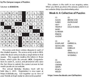 by The Campus League of Puzzlers Solution to BOXED IN: This column is the sixth in our ongoing series. When you think you know the answer, submit it on our website (http://puzzle.berkeley.edu).