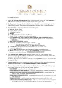 AUTHOR GUIDELINES 1. Submit one hard copy of the manuscript along with one electronic copy in MS Word format on a CD. All images must be placed on the CD in the original format (.jpg or .tiff).