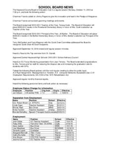 SCHOOL BOARD NEWS The Haywood County Board of Education met in a regular session Monday, October 11, 2010 at 7:00 p.m. and took the following action: Chairman Francis called on Jimmy Rogers to give the invocation and lea