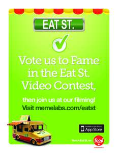 Vote us to Fame in the Eat St. Video Contest, then join us at our filming! Visit memelabs.com/eatst