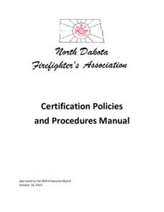 Certification Policies and Procedures Manual Approved by the NDFA Executive Board October 18, 2014