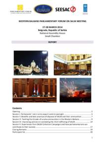 WESTERN BALKANS PARLIAMENTARY FORUM ON SALW MEETING[removed]MARCH 2014 Belgrade, Republic of Serbia National Assembly House Small Chamber REPORT