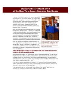 Focus on the Courts 5.14_Layout[removed]:11 AM Page 4  Women’s History Month 2014 at the New York County Supreme Courthouse A woman who makes breast cancer screening possible for uninsured and low-income women and a