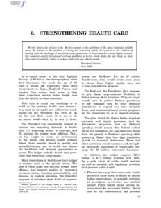6.  STRENGTHENING HEALTH CARE We still have a lot of work to do. But the answer to the problems of the great American middle class, the answer to the problem of curing the American deficit, the answer to the problem of