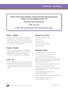 Hawthorne • Marketing  STEP 3: Three team members answered the Hawthorne questions (Steps 1 & 2 are outlined on pp 5–10) Would you go to Hawthorne? If NO, why not?