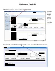 Finding your Family Id Log into Skyward Family Access. Click on Student Info button Choose the child or if more than 1 child