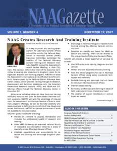 VOLUME 1, NUMBER 4  DECEMBER 17, 2007 NAAG Creates Research And Training Institute CHRIS TOTH, ACTING EXECUTIVE DIRECTOR