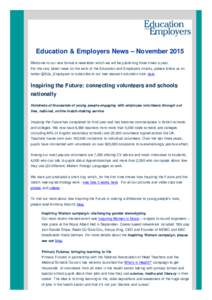 Education & Employers News – November 2015 Welcome to our new format e-newsletter which we will be publishing three times a year. For the very latest news on the work of the Education and Employers charity, please foll