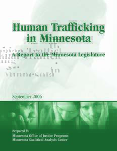 Human Trafficking in Minnesota A Report to the Minnesota Legislature September 2006