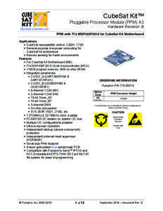 TM  CubeSat Kit™ Pluggable Processor Module (PPM) A3 Hardware Revision: B