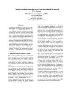 Factoid Question Answering over Unstructured and Structured Web Content Silviu Cucerzan and Eugene Agichtein Microsoft Research One Microsoft Way Redmond, WA 98052