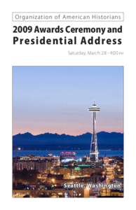 Friend of History Award / Ray Allen Billington Prize / Lawrence W. Levine Award / James A. Rawley Prize / Erik Barnouw Award / Liberty Legacy Foundation Award / Pekka Hämäläinen / Avery O. Craven Award / Vincent Brown / History of the United States / American studies / Organization of American Historians