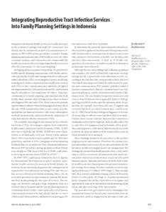 Integrating Reproductive Tract Infection Services Into Family Planning Settings in Indonesia Integrated reproductive health services are usually discussed in the context of settings with high HIV prevalence, but should a