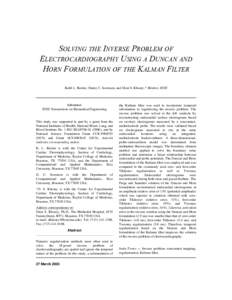 SOLVING THE INVERSE PROBLEM OF ELECTROCARDIOGRAPHY USING A DUNCAN AND HORN FORMULATION OF THE KALMAN FILTER Keith L. Berrier, Danny C. Sorensen, and Dirar S. Khoury,* Member, IEEE  Submitted: