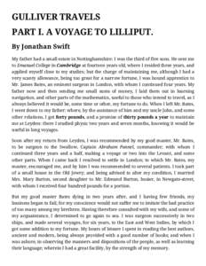 GULLIVER TRAVELS PART I. A VOYAGE TO LILLIPUT. By Jonathan Swift My father had a small estate in Nottinghamshire: I was the third of five sons. He sent me to Emanuel College in Cambridge at fourteen years old, where I re