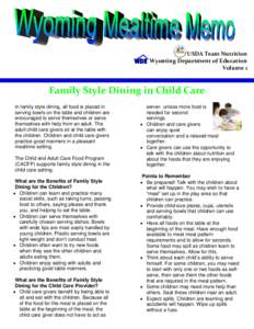 USDA Team Nutrition  Wyoming Department of Education  Volume 1  Family Style Dining in Child Care  In family style dining, all food is placed in