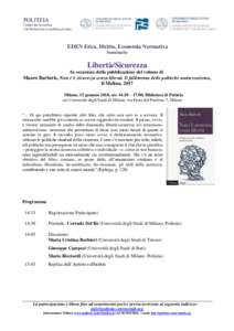 EDEN Etica, Diritto, Economia Normativa Seminario Libertà/Sicurezza In occasione della pubblicazione del volume di Mauro Barberis, Non c’è sicurezza senza libertà. Il fallimento delle politiche antiterrorismo,