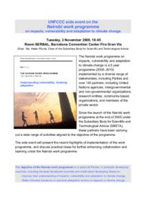 UNFCCC side event on the  Nairobi work programme on impacts, vulnerability and adaptation to climate change Tuesday, 3 November 2009, 19:45 Room SERBAL, Barcelona Convention Center Fira Gran Via