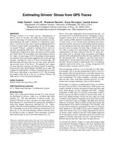 Estimating Drivers’ Stress from GPS Traces Sudip Vhaduri1 , Amin Ali1 , Moushumi Sharmin1 , Karen Hovsepian2 , Santosh Kumar1 1 Department of Computer Science, University of Memphis, TN 38152, USA 2 Department of Compu