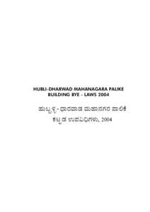 HUBLI-DHARWAD MAHANAGARA PALIKE BUILDING BYE - LAWS 2004