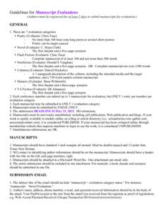 Guidelines for Manuscript Evaluations (Authors must be registered for at least 2 days to submit manuscripts for evaluation.) GENERAL 1. There are 7 evaluation categories: • Poetry (Evaluator: Chris Tusa)