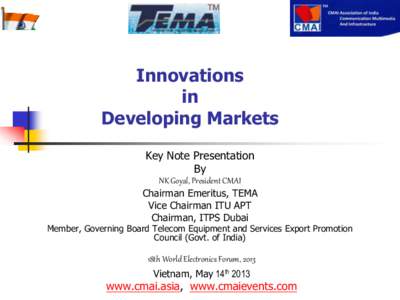 Innovations in Developing Markets Key Note Presentation By NK Goyal, President CMAI